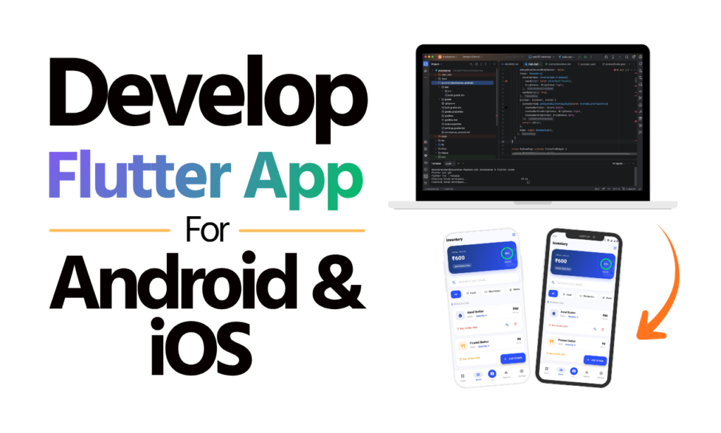 Develop Flutter App For Android & iOS